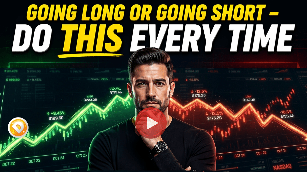 Going Long or Short - Do This Every time